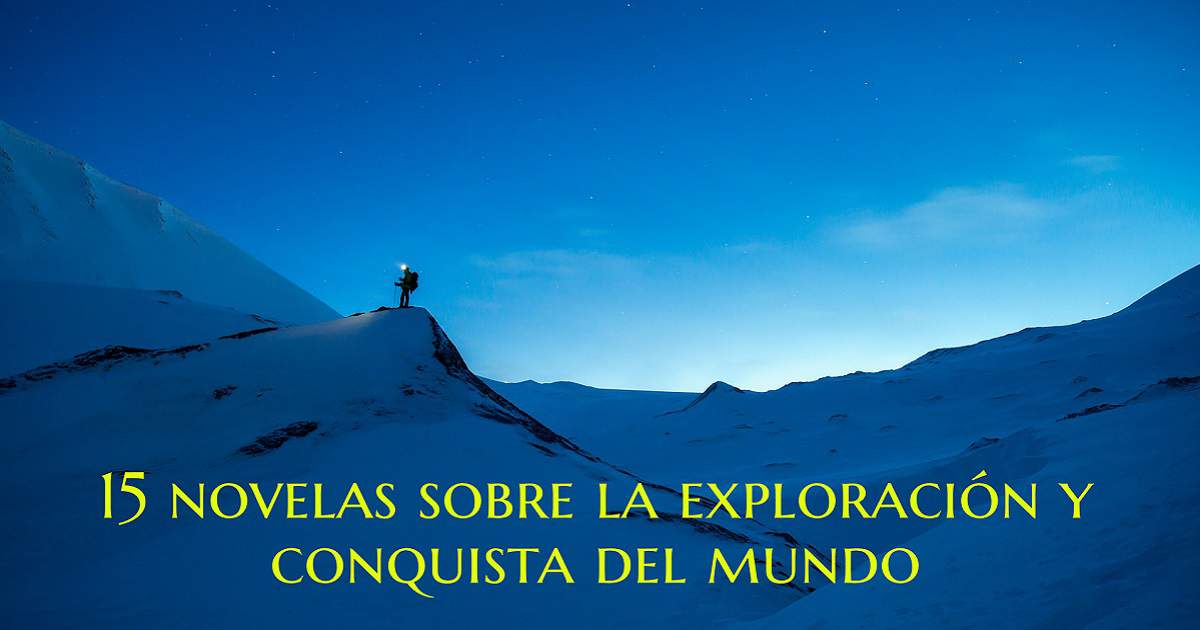 15 novelas sobre la exploración y conquista del mundo