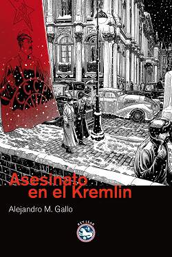 Portada de la novela histórica Asesinato en el Kremlin, de Alejandro Gallo