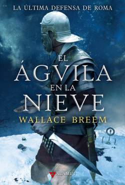 Portada de El águila en la nieve, de Wallace breem