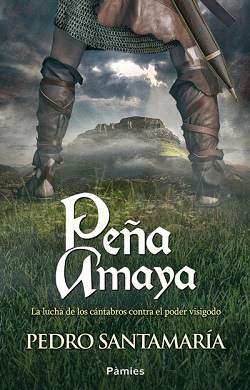 Portada novela histórica Peña Amaya, de Pedro Santamaría