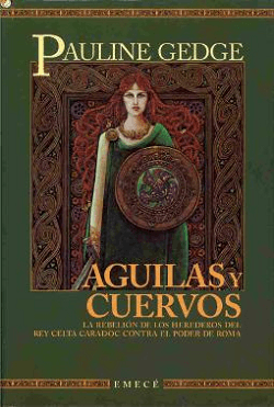 Novelas historicas imprescindibles: Aguilas y cuervos, de Pauline Gedge