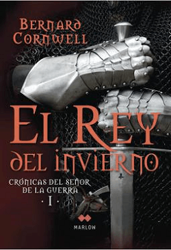 Novelas historicas imprescindibles: El rey del invierno, de Bernard Cornwell
