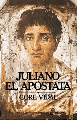 Novelas historicas imprescindibles: Juliano el Apóstata, de Gore Vidal