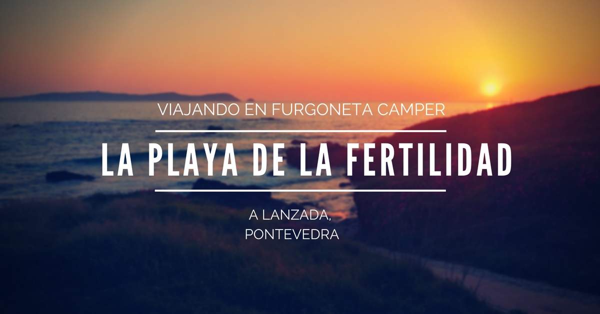 A Lanzada, la playa de la fertilidad
