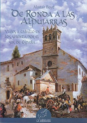 De Ronda a las Alpujarras Alastair Boyd