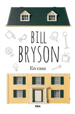 En casa, una breve historia de la vida privada, Bill Bryson 
